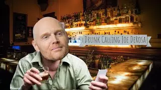 Bill Burr and Joe DeRosa - Bill's Embarrassing Drunk Voicemail