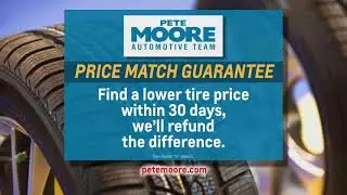 Tire Price Match Guarantee At Pete Moore Collision Center