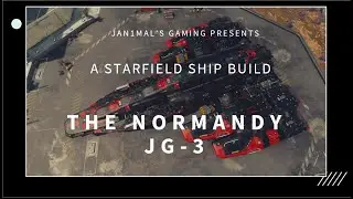 Jan1mal's Gaming Presents - A Starfield Ship Build - The Normandy JG-3