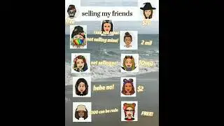 selling my friends!