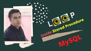 I B KUMAR || 🔥🔥 Loop  inside Stored Procedure || MySQL Video Tutorials