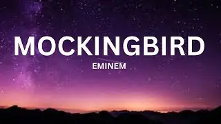 Eminem - Mockingbird (Lyrics)