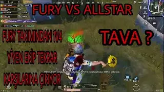 FURY VS ALLSTAR ( TAVA ATILDI ) YAYINCI KARŞILAŞMALARI
