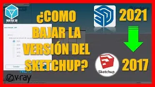 ✔️CONVERT SKETCHUP FILE TO OLDER VERSION/ DOWNLOAD ANY VERSION (2021-2017)✔️