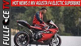 HOT NEWS !! MV Agusta  F4 Eclectic Superbike Will Release