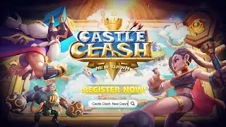 CASTLE CLASH: NEW DAWN PRE REGISTRATION!