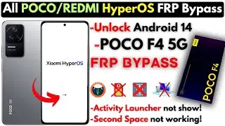 -POCO F4 FRP Bypass 2024 -Xiaomi HyperOS POCO/REDMI Frp Google Account -No Activty Launcher, No SIM!