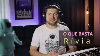 Produção de "O que Basta" da Rivia!