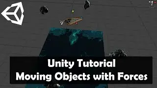 Move Objects with Forces in Unity Tutorial