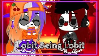 Lobit being Lobit // A SL Skit // Gacha club