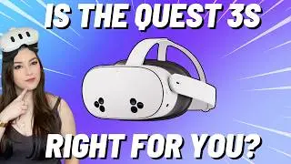 Is The Quest 3S Right for You? What you need to know about the Meta Quest 3S