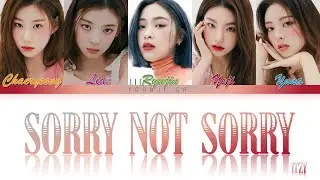 ITZY (있지) - Sorry not Sorry Lyrics [Color Coded Han/Rom/Eng]