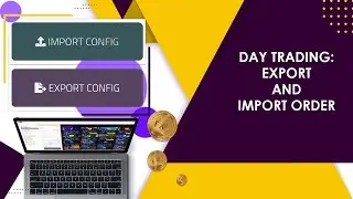 Day Trading: Export and Import Order