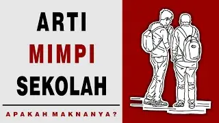 Arti Mimpi Sekolah