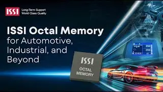 Powering the Future with ISSI Octal Memory