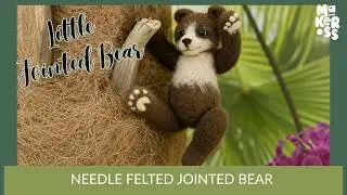 Little Jointed Bear Cub Needle Felt Tutorial