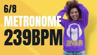 👉 6/8 METRONOME 239 BPM