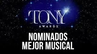 Nominados a Mejor Musical | Tony Awards 2017