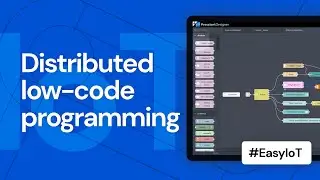Easy IoT | Distributed low-code programming with Prescient Designer