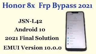 Honor 8x Frp Bypass Done  Without PC 2021 New Method Working Solution 100%