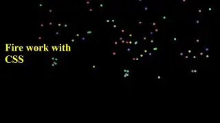 Fireworks || HTML and CSS Animation