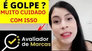 Avaliador de Marcas  vale apena ? - Avaliador de Marcas  é confiável ? Avaliador de Marcas é bom ?
