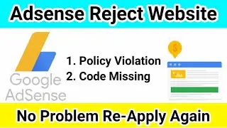 Why Adsense Not Approved ? Fix Google Adsense Policy Voilation Error  | Code Error Problem Fix