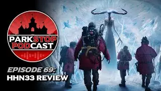 HHN33 Review - ParkStop Podcast