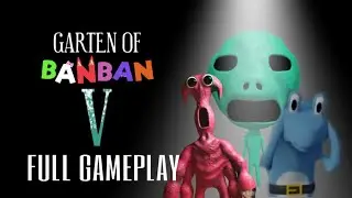 Garten of banban 5 - full gameplay