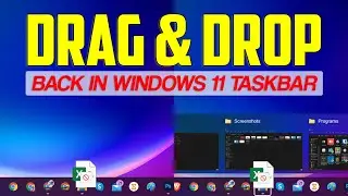 Windows 11 Taskbar Drag and Drop Not Working? | Enable Drag and Drop Feature in Windows 11