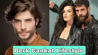 Berk Cankat Biyografi, Real Life Partner 2022, Age, Net Worth, Kimdir, Hobbies, Lifestyle, Facts