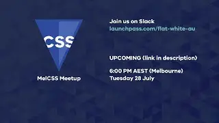 Melbourne CSS Meetup #6