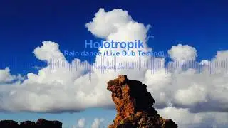 Holotropik - Rain dance (Live Dub Techno)