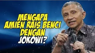 TERBONGKAR....MENGAPA AMIN RAIS BEGITU BENCI JOKOWI   INI ALASANYA