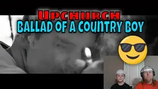New Reaction Video Upchurch - Ballad of a Country Boy (Official Music Video)