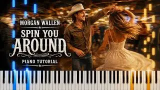 Learn To Play Spin You Around Morgan Wallen on Piano! (Hard)