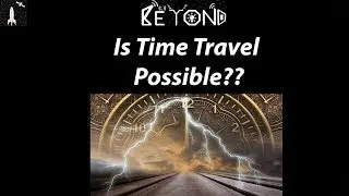 Is Time Travel Possible?? Beyond - India