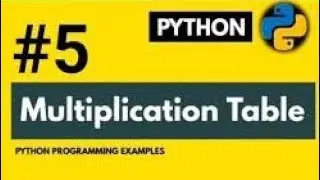 Python Programs| Add Multiplication Table Python Program|Example For Beginners..