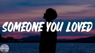 Lewis Capaldi - Someone You Loved (Lyric Video)