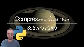 Compressed Cosmos (Python tutorial) - Saturn's Ring