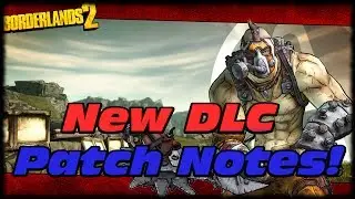 Borderlands 2 New Wattle Gobbler DLC Compatibility Pack Update Patch Notes! Still No Kunai Fix!