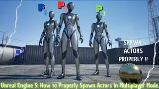 Unreal Engine 5: How to Properly Spawn Actors in Multiplayer Mode | Complete Tutorial