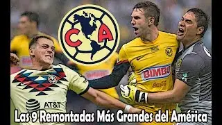 Las 9 Remontadas Más Grandes del América