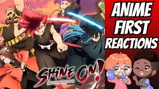 Shine On! Bakumatsu Bad Boys FIRST REACTIONS!
