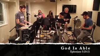God Is Able | Home Worship Session during COVID-19 | 2020 05 02