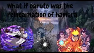 What if naruto was the reincarnation of sage of the six paths