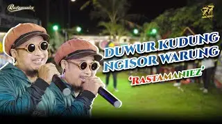 RASTAMANIEZ - DUWUR KUDUNG NGISOR WARUNG ( Official Music Video )