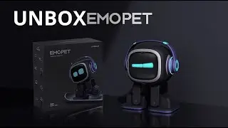 Unbox Emopet robot | Đập hộp và trải nghiệm Emo robot Part 1