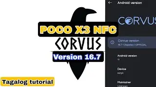 Corvus OS 16.7 for POCO X3 NFC (Tagalog tutorial)