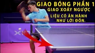 Giao Bóng Trong Bóng Bàn Phần 1 // Giao Xoáy Ngược // Bóng Bàn Nghiệp Dư - BBND